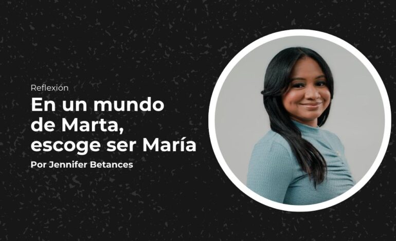 En un mundo de Marta, escoge ser María